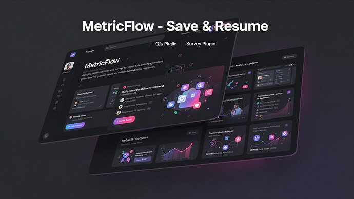 MetricFlow - Save & Resume