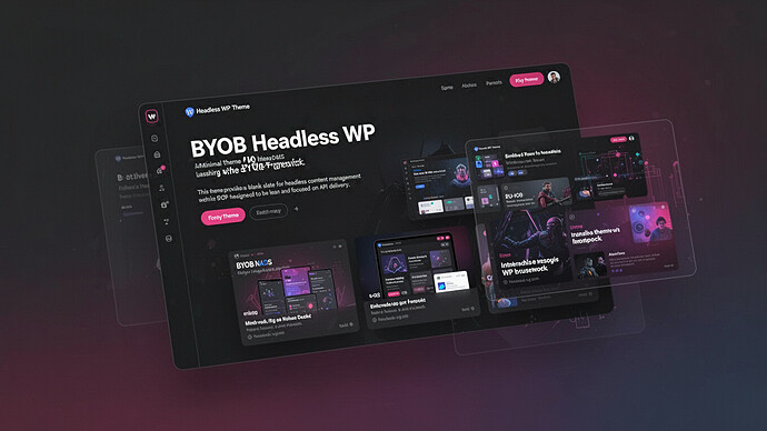 BYOB Headless WP Theme