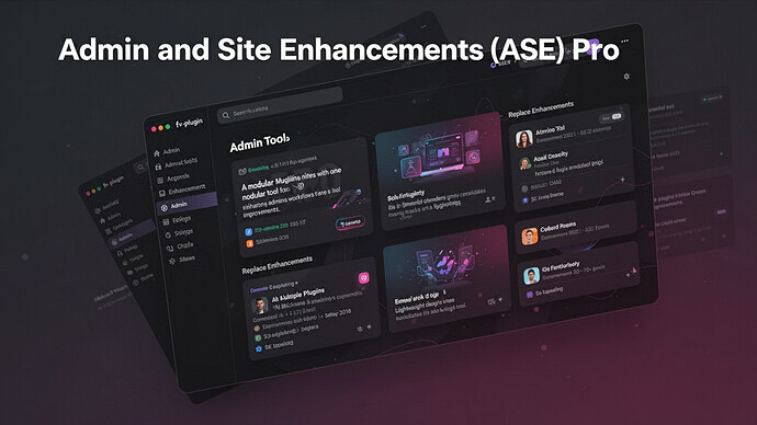 Admin and Site Enhancements (ASE) Pro