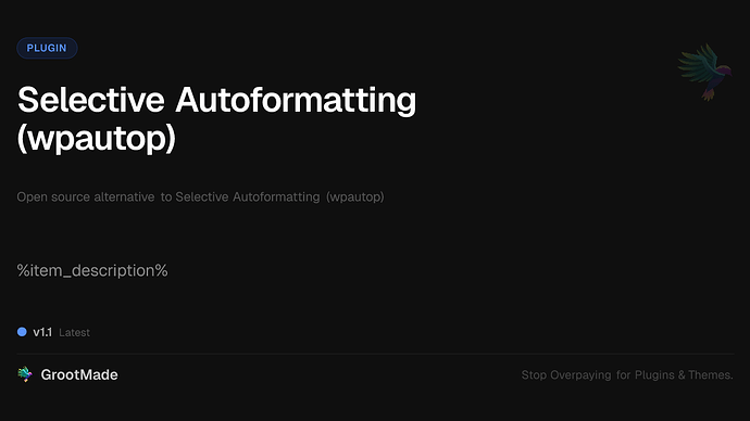 Selective Autoformatting (wpautop)
